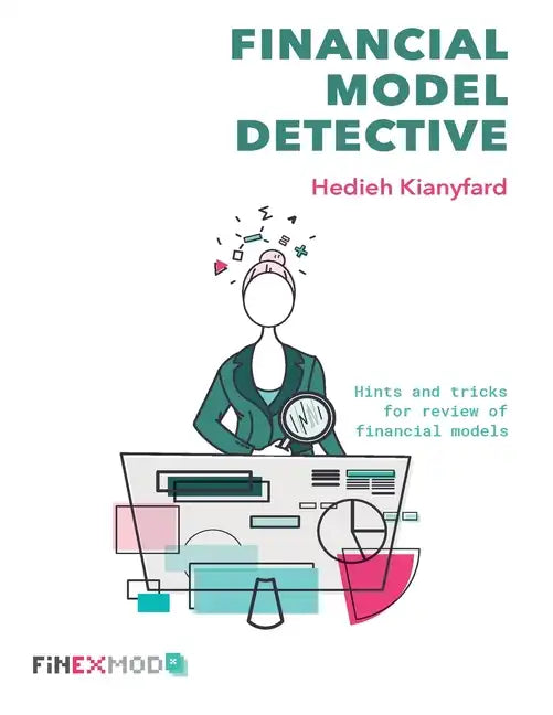 Financial Model Detective: Hints and tricks for review of financial models - Paperback