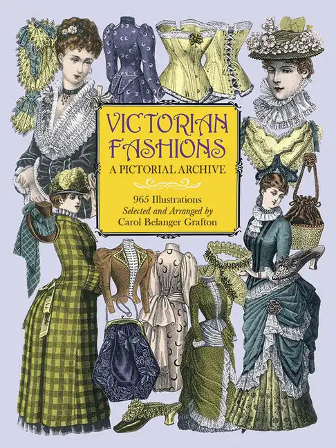 Victorian Fashions: A Pictorial Archive, 965 Illustrations - Paperback