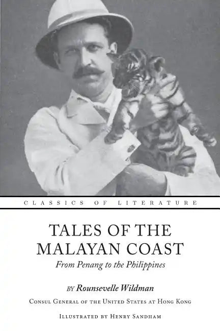 Tales of the Malayan Coast: From Penang to the Philippines (Illustrated) - Paperback