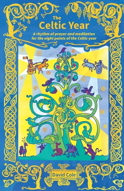 The Celtic Year: A rhythm of prayer and meditation for the eight points of the Celtic year - Paperback