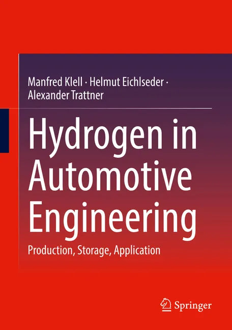 Hydrogen in Automotive Engineering: Production, Storage, Application - Hardcover