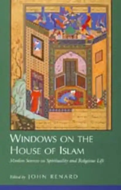 Windows on the House of Islam: Muslim Sources on Spirituality and Religious Life - Paperback