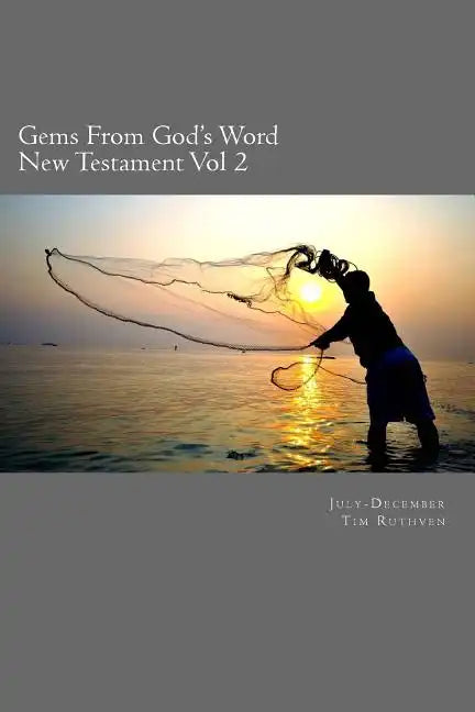 Gems From God's Word: New Testament: July - December - Paperback
