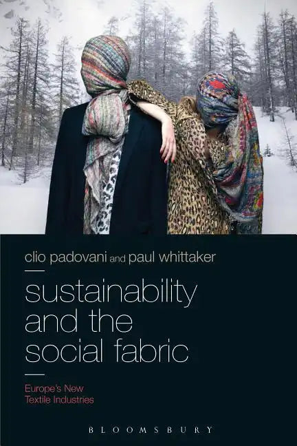 Sustainability and the Social Fabric: Europe's New Textile Industries - Paperback