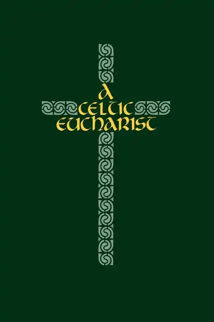 A Celtic Eucharist - Paperback