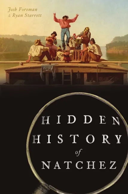 Hidden History of Natchez - Paperback