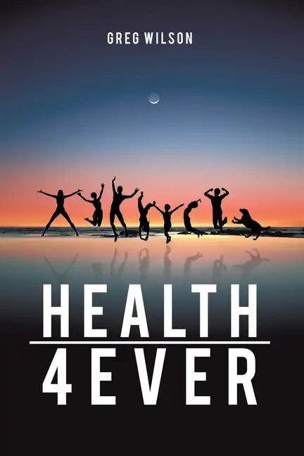 Health 4 Ever - Paperback