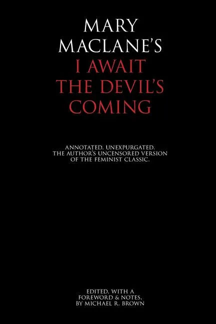 I Await the Devil's Coming: Annotated & Unexpurgated - Paperback