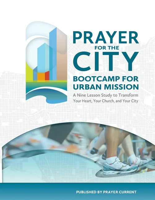 Prayer for the City: Bootcamp for Urban Mission, A Nine Lesson Study - Paperback