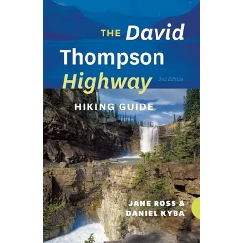 The David Thompson Highway Hiking Guide - Paperback