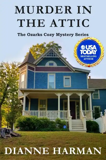 Murder in the Attic: The Ozarks Cozy Mystery Series - Paperback