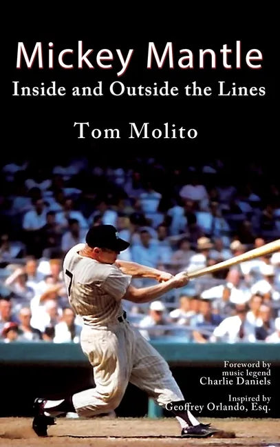 Mickey Mantle: Inside and Outside the Lines - Hardcover