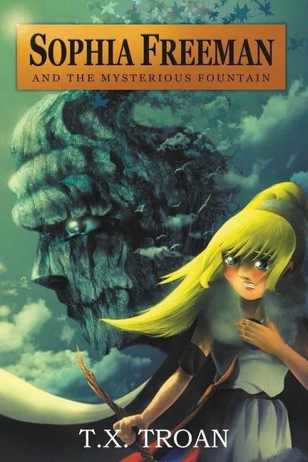 Sophia Freeman and the Mysterious Fountain (Book 1) - Paperback