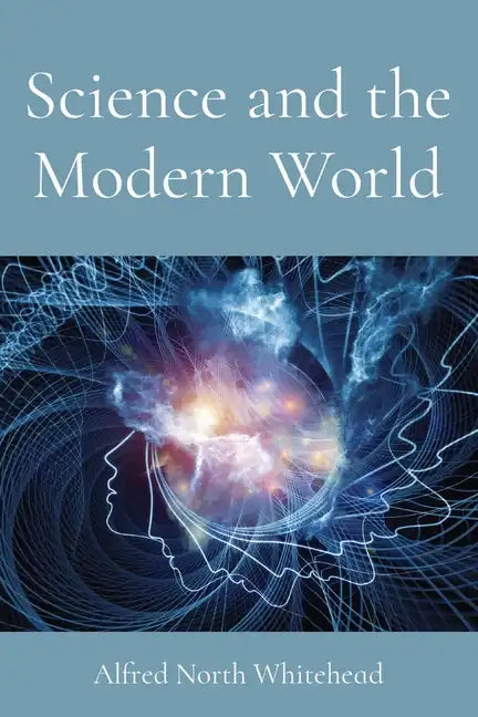 Science and the Modern World - Paperback