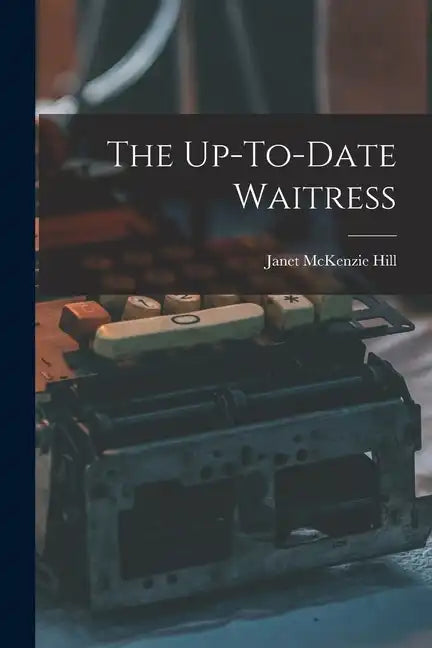 The Up-To-Date Waitress - Paperback