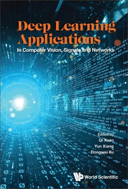 Deep Learning Applications: In Computer Vision, Signals and Networks - Hardcover