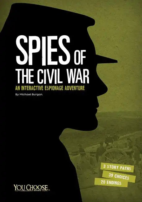 Spies of the Civil War: An Interactive Espionage Adventure - Paperback