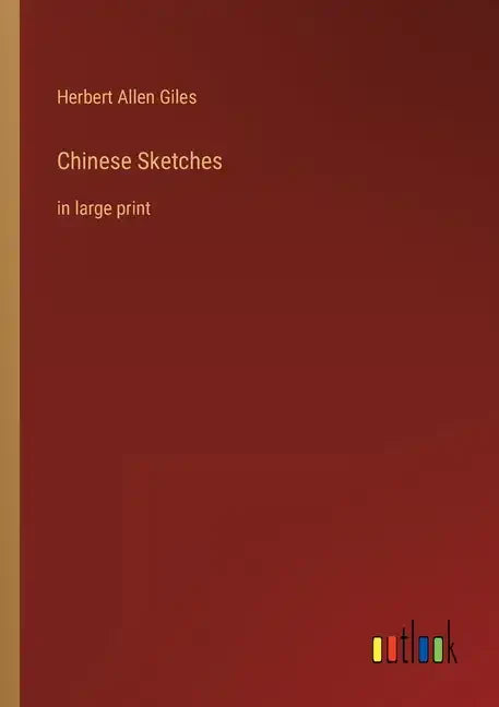 Chinese Sketches: in large print - Paperback