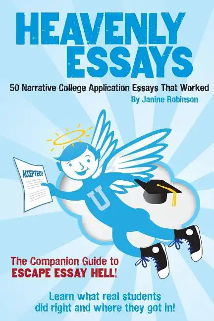 Heavenly Essays: 50 Narrative College Application Essays That Worked - Paperback