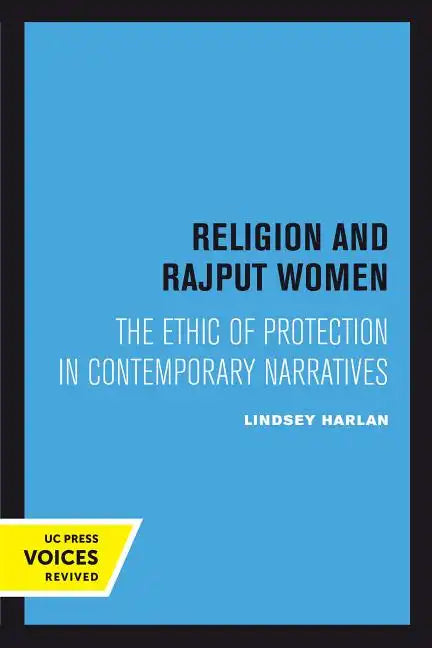 Religion and Rajput Women: The Ethic of Protection in Contemporary Narratives - Paperback