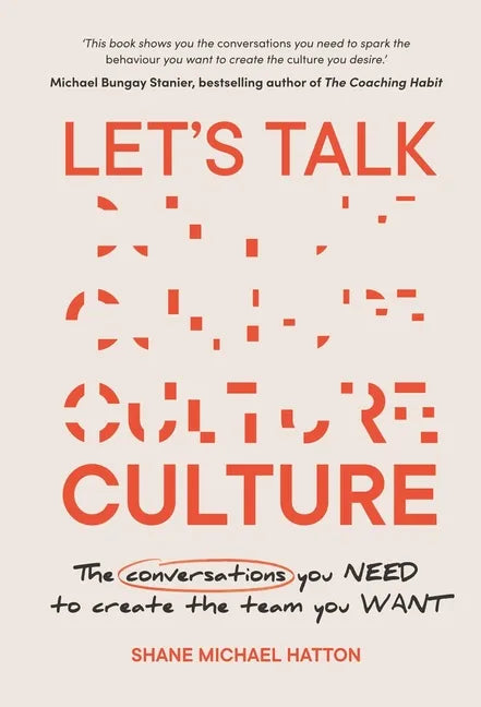 Let's Talk Culture: The conversations you need to create the team you want - Paperback
