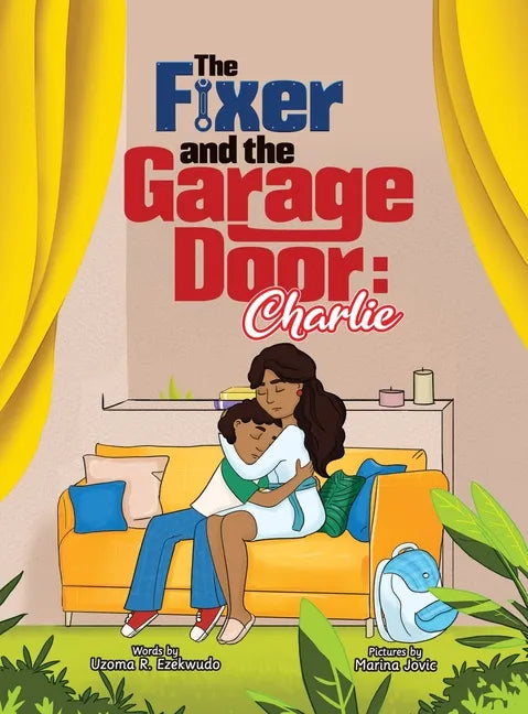 The Fixer and the Garage Door: Charlie - Hardcover