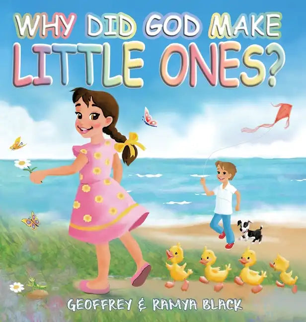 Why Did God Make Little Ones - Hardcover