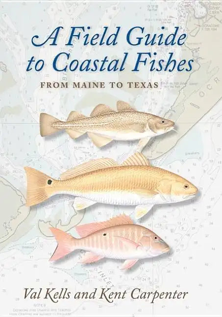 A Field Guide to Coastal Fishes: From Maine to Texas - Paperback