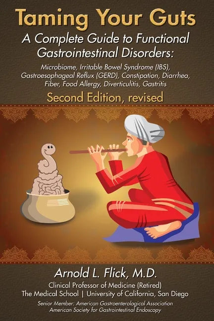 Taming Your Guts: A Complete Guide to Functional Gastrointestinal Disorders - Paperback