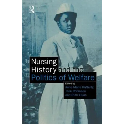 Nursing History and the Politics of Welfare - Paperback