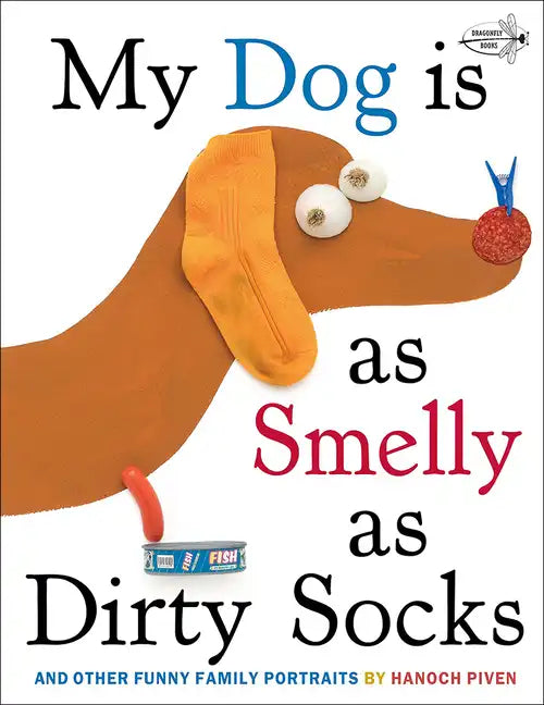 My Dog Is as Smelly as Dirty Socks: And Other Funny Family Portraits - Hardcover