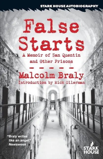 False Starts: A Memoir of San Quentin and Other Prisons - Paperback