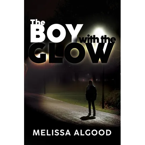The Boy With The Glow: Book Two Enhanced Being Series - Paperback