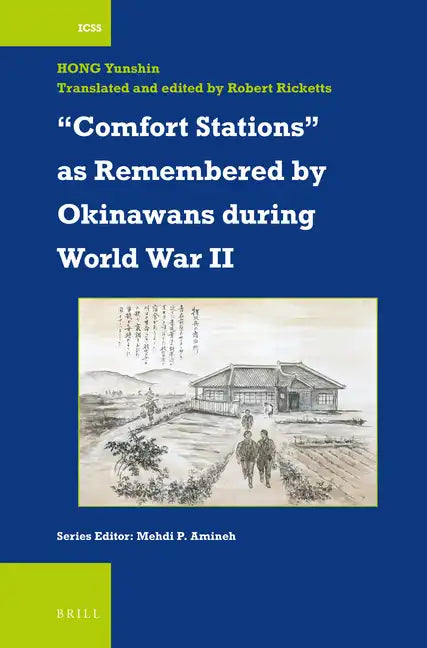 "Comfort Stations" as Remembered by Okinawans During World War II - Paperback