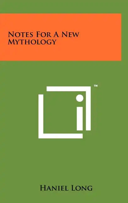 Notes For A New Mythology - Hardcover