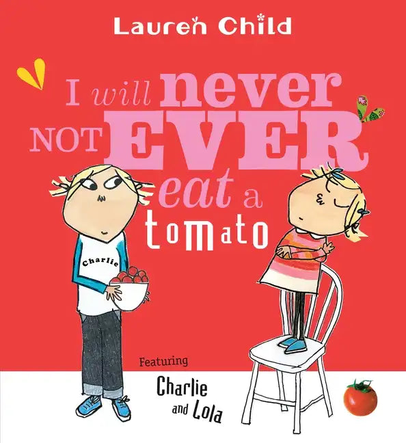 I Will Never Not Ever Eat a Tomato - Paperback