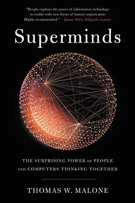 Superminds: The Surprising Power of People and Computers Thinking Together - Paperback
