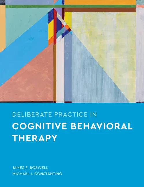 Deliberate Practice in Cognitive Behavioral Therapy - Paperback