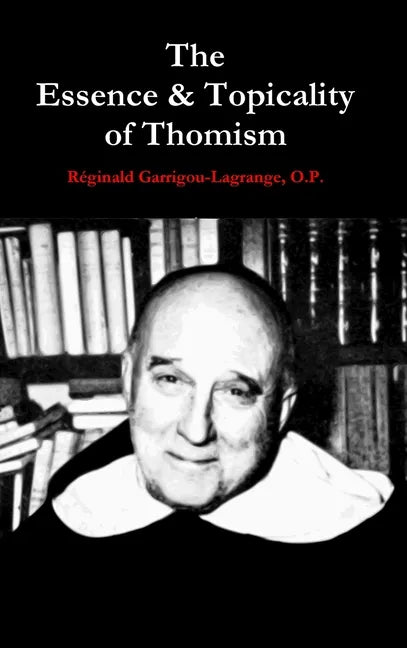 The Essence & Topicality of Thomism - Hardcover