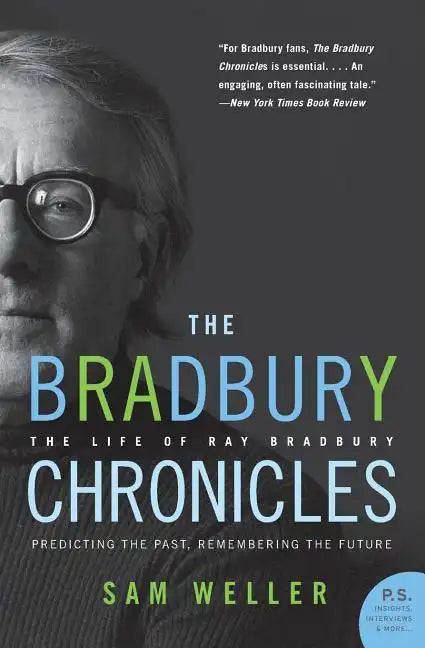 The Bradbury Chronicles: The Life of Ray Bradbury - Paperback
