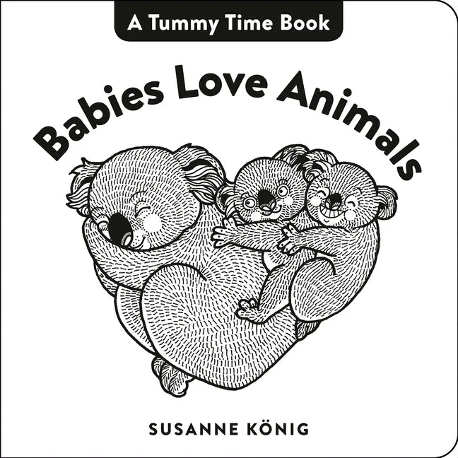 Babies Love Animals - Board Book