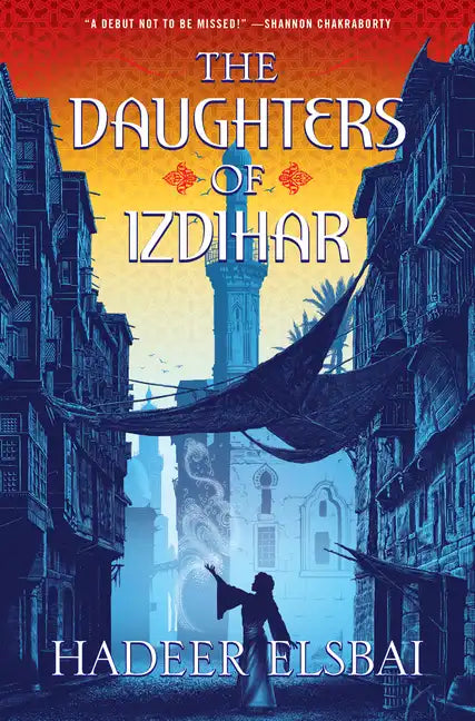 The Daughters of Izdihar - Hardcover