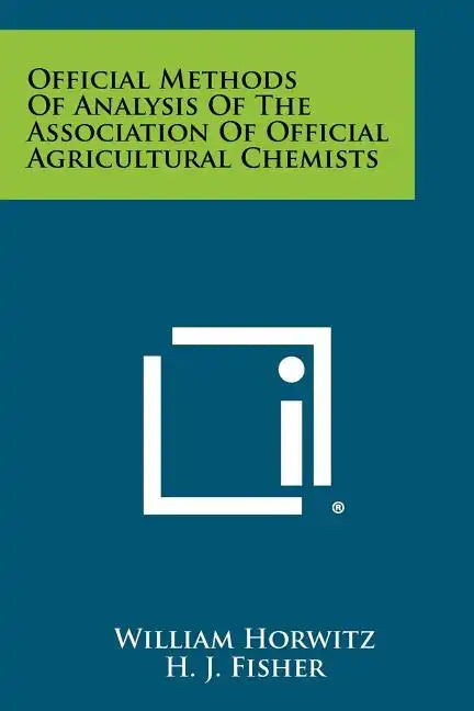 Official Methods of Analysis of the Association of Official Agricultural Chemists - Paperback
