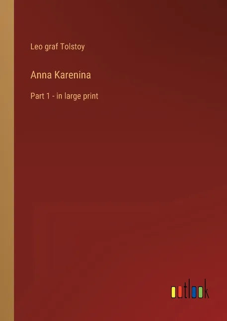 Anna Karenina: Part 1 - in large print - Paperback