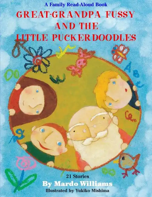 Great-Grandpa Fussy and the Little Puckerdoodles - Paperback