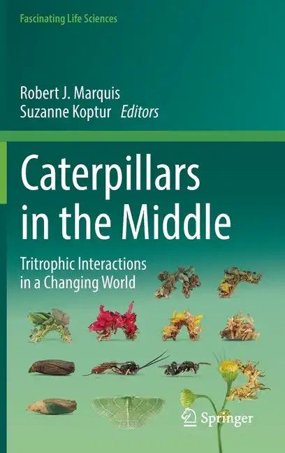 Caterpillars in the Middle: Tritrophic Interactions in a Changing World - Hardcover