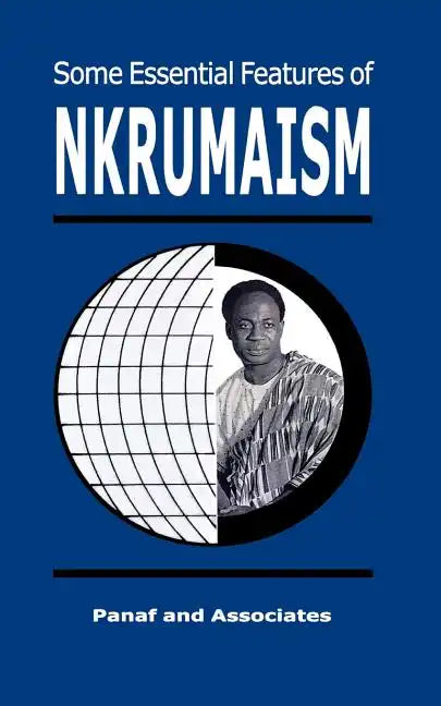 Some Essential Features of NKRUMAISM - Paperback
