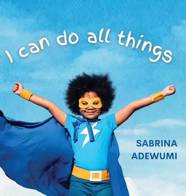 I Can Do All Things - Hardcover