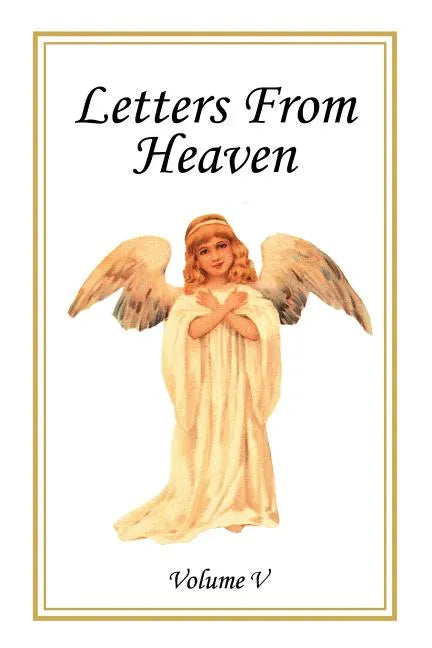 Letters From Heaven: Volume 5 - Paperback