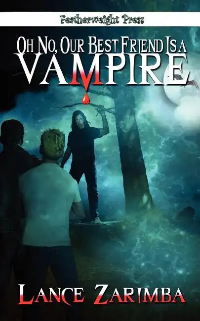 Oh No, Our Best Friend Is a Vampire! - Paperback